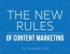 The New Rules Of Content Marketing